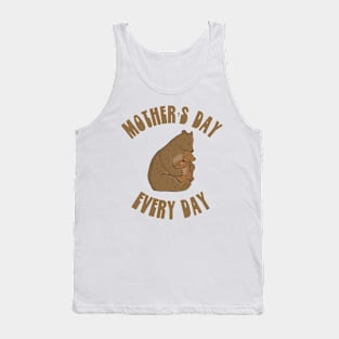 Mother’s Day every day Tank Top